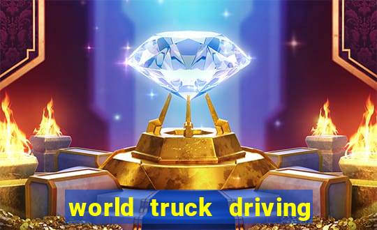 world truck driving simulator dinheiro infinito tudo desbloqueado